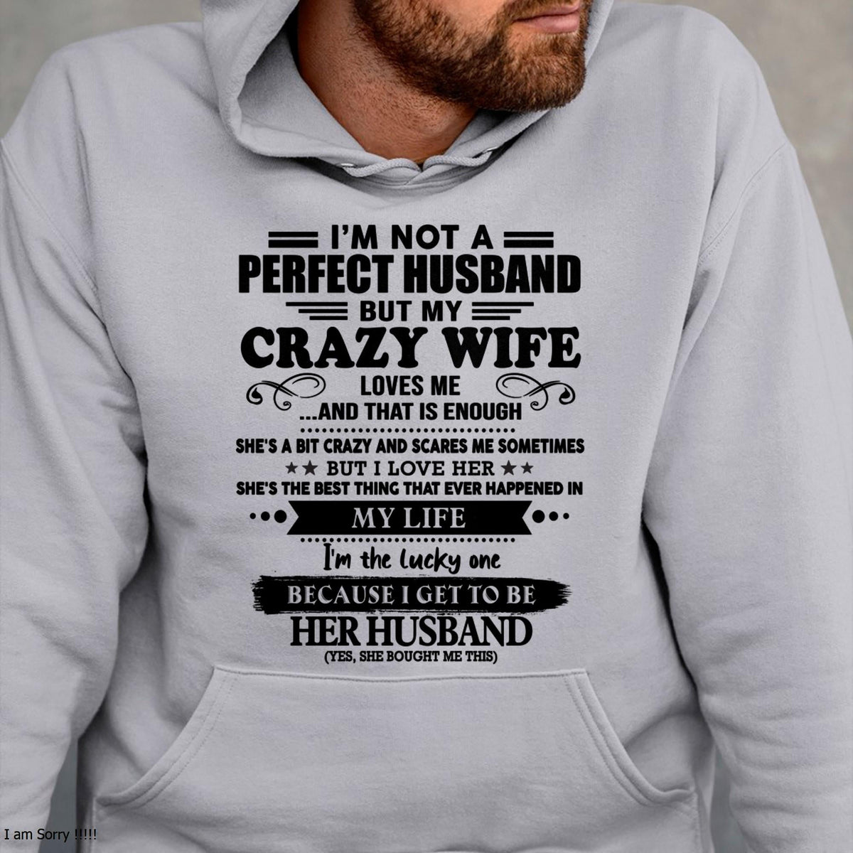 I Am Not A Perfect Husband But My Crazy Wife Love Me And That Is Enough - Gift For Husband From Wife - TLEE00 (SKU-QHUSBAND-00)