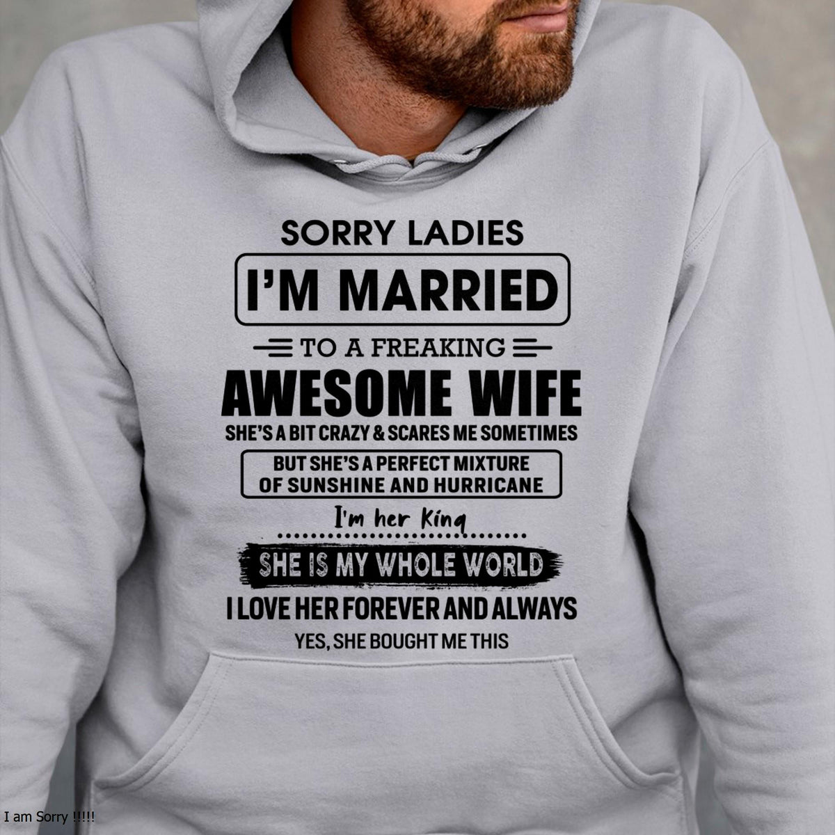 Sorry Ladies I Am Married To A Freaking Awesome Wife - Gift For Husband From Wife - TLEE00 (SKU-TWIFE-00)