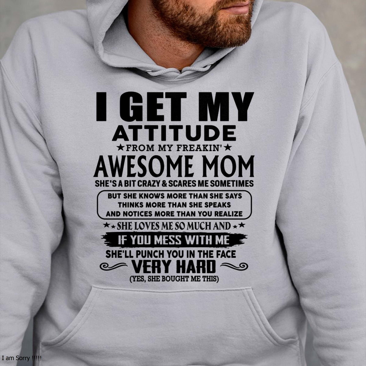 Thanks Mom - I GET MY ATTITUDE FROM MY FREAKIN' AWESOME MOM - Gift for Son and Daughter From Mom - TLEE00 (SKU-TMD-CU-00)