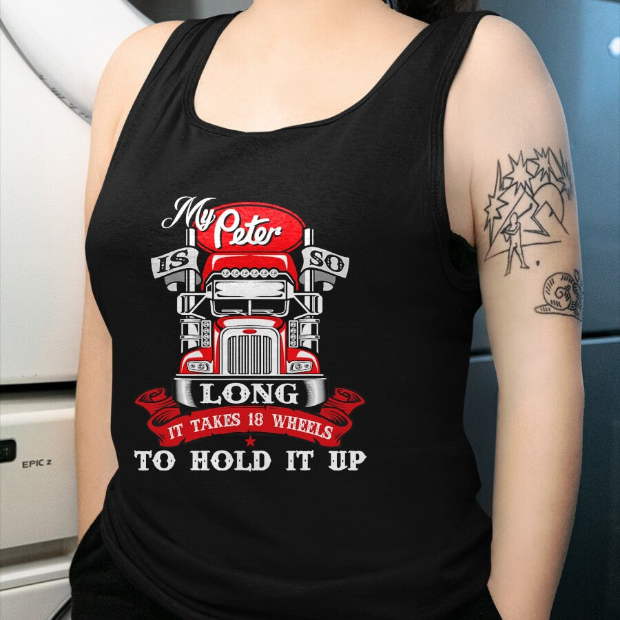 Best Truck Driver Life Shirt, Funny Trucker UnisexT-Shirt/Hoodie/Sweatshirt HLT00 - My Peter is So Long - Semi Truck Driver Trucker Big Rig T-Shirt