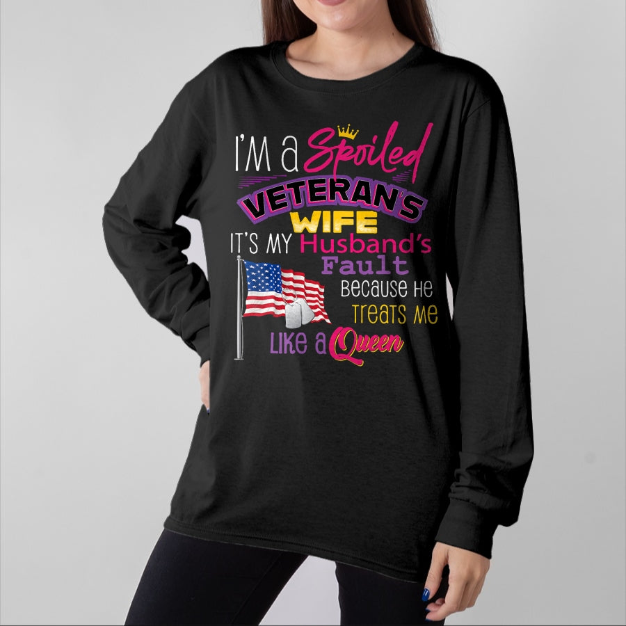 Best Wife Shirt, Wife and Husband Unisex T-Shirt/Hoodie/Sweatshirt HLT00 - Gift for wife T shirt, spoiled wife I'm A Spoiled Veteran's Wife It's My Husband's Fault T-Shirt