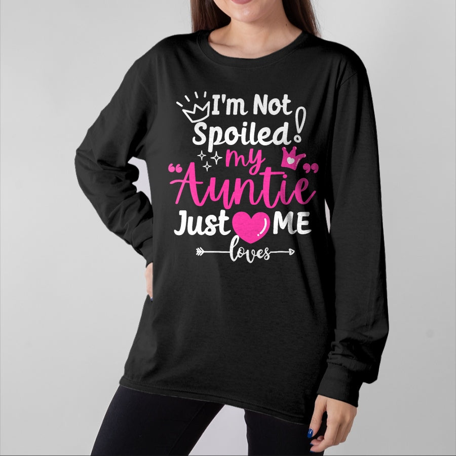 Best Wife Shirt, Wife and Husband Unisex T-Shirt/Hoodie/Sweatshirt HLT00 - I'm Not Spoiled My Auntie Just Loves Me a Team Kids Matching T-Shirt