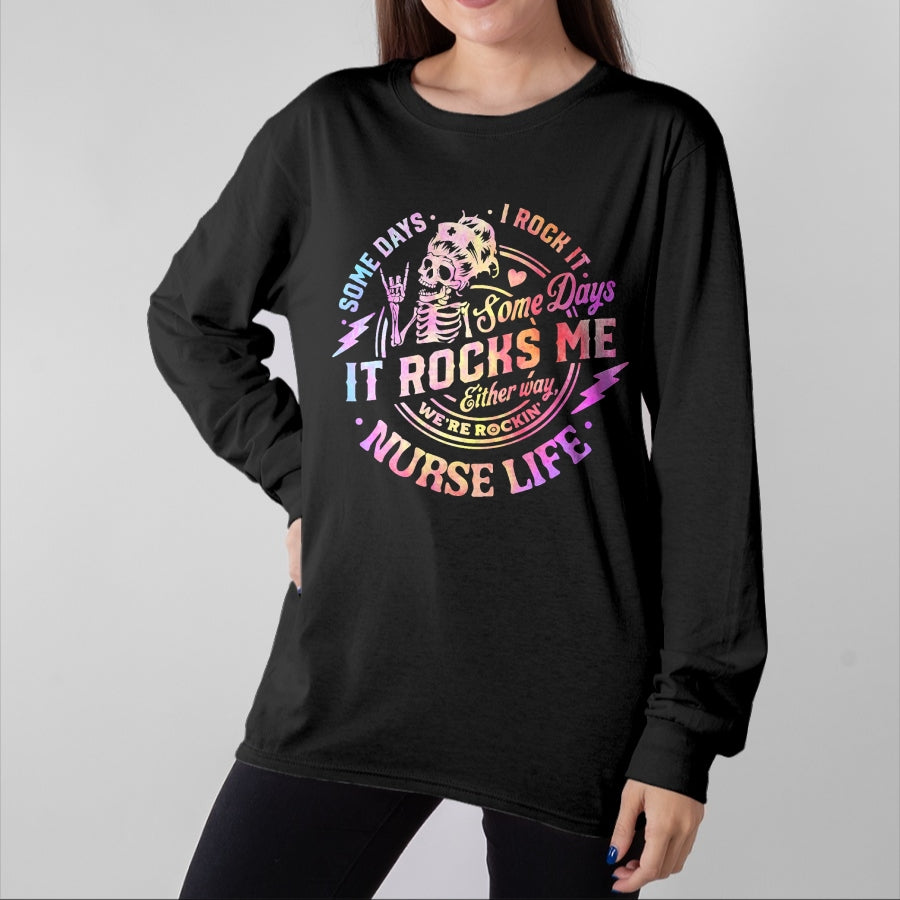 Funny Nurse Shirt, Nurse Unisex T-Shirt/Hoodie/Sweatshirt HLT00 - Tie Dye Some Days I Rock It Some Days It Rocks Me Nurse Life T-Shirt (1)