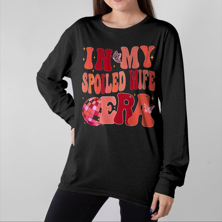 Best Wife Shirt, Wife and Husband Unisex T-Shirt/Hoodie/Sweatshirt HLT00 - Gift for wife T shirt, spoiled wife In My Spoiled Wife Era Sweatshirt (2)