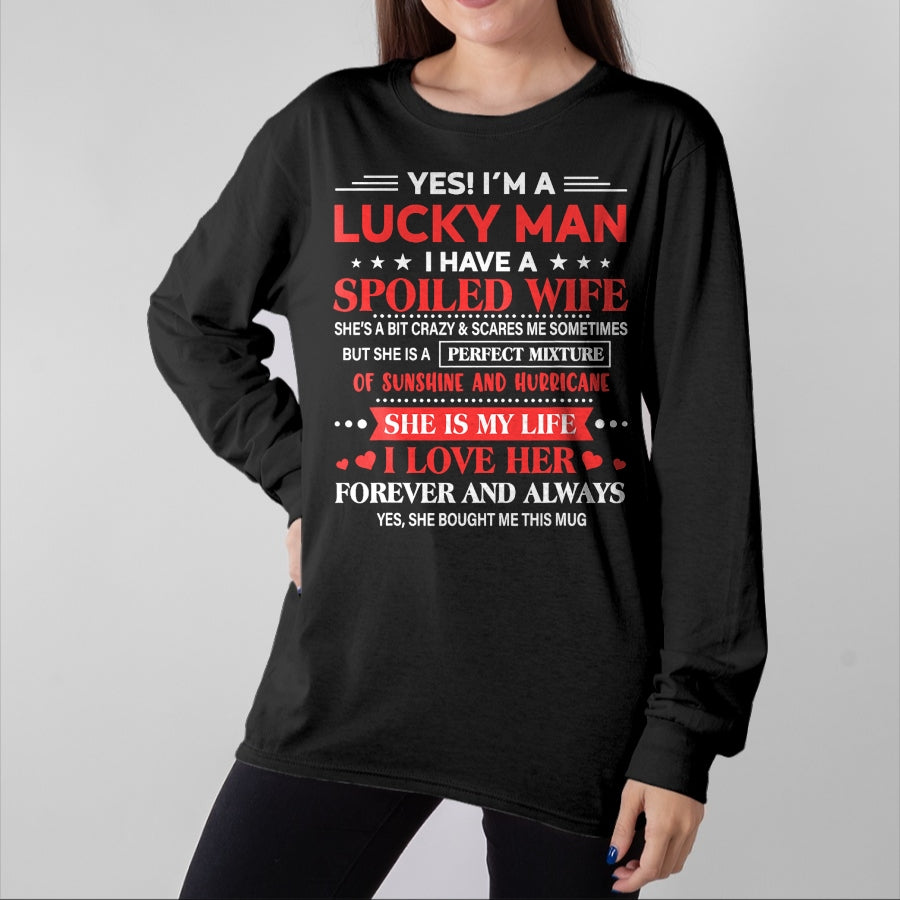Best Wife Shirt, Wife and Husband Unisex T-Shirt/Hoodie/Sweatshirt HLT00 - Gift for wife T shirt, lucky wife Yes I'm Lucky Man Husband Of Spoiled Wife She Bought Me This T-S