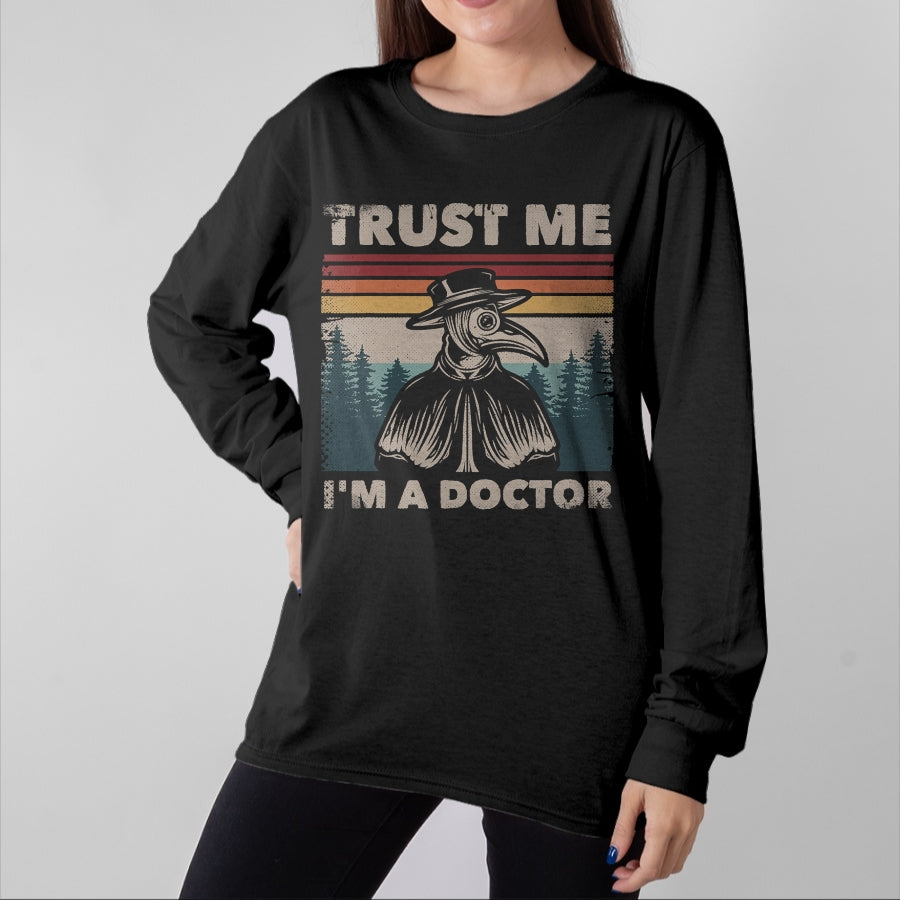 Best Doctor Shirt, Funny Doctor UnisexT-Shirt/Hoodie/Sweatshirt HLT00 - Trust Me I'm A Doctor Plague Doctor Face Mask Physician T-Shirt