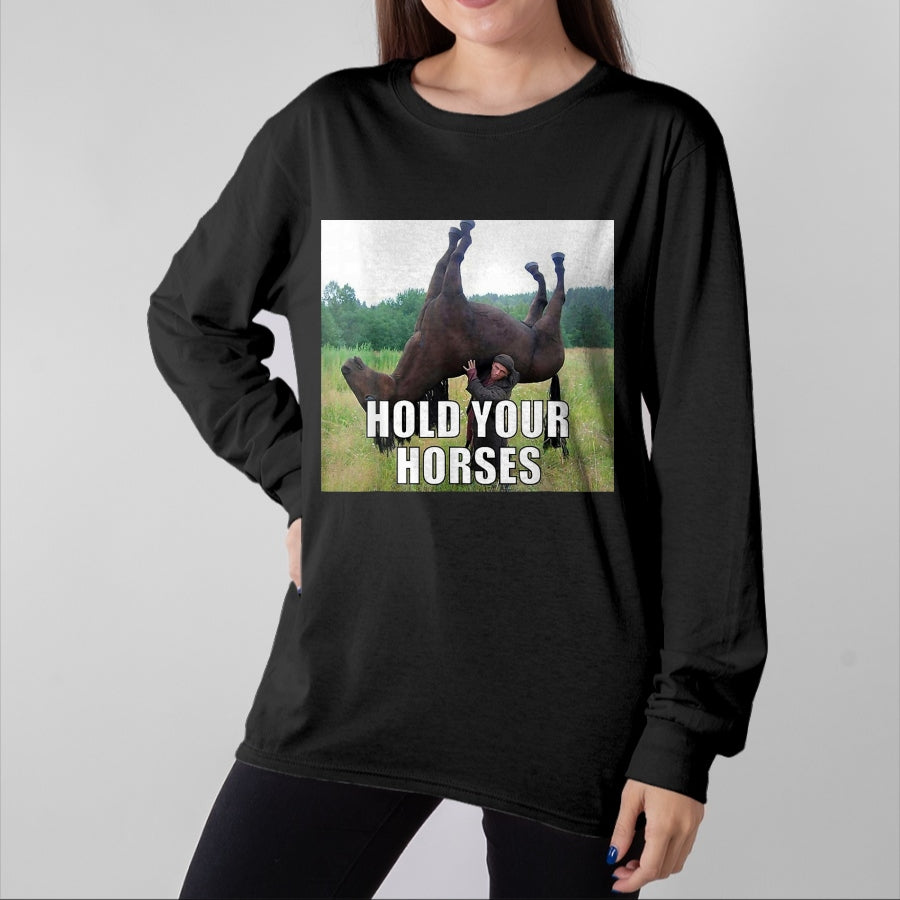 Best Horse Lover Shirt , Funny Horse UnisexT-Shirt/Hoodie/Sweatshirt HLT00 - Hold Your Horses Funny Meme T-Shirt, Youth, Black, Large