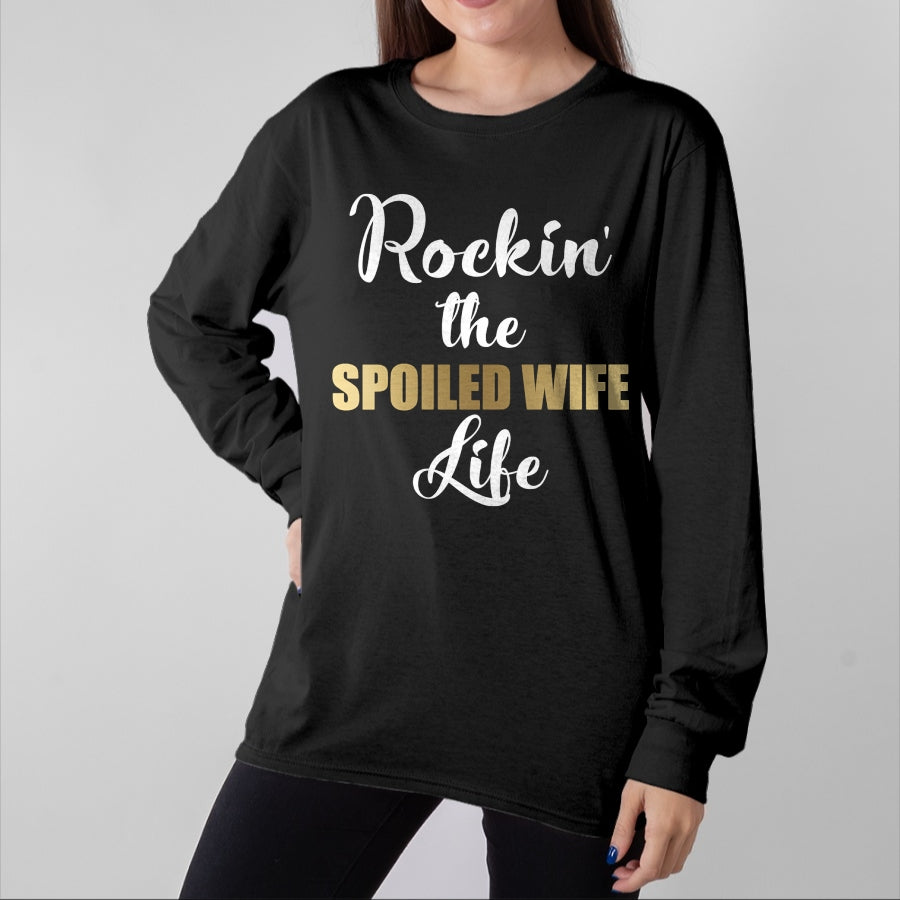 Best Wife Shirt, Wife and Husband Unisex T-Shirt/Hoodie/Sweatshirt HLT00 - Gift for wife T shirt, spoiled wife Spoiled Wife Pullover Hoodie