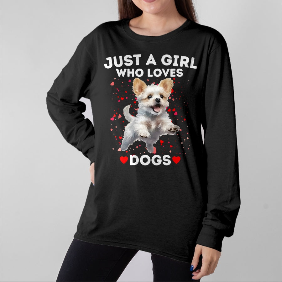 Dog Love Shirt, Dog Lover Gift T-Shirt/Hoodie/Sweatshirt HLT00 - Just a Girl who loves Dogs T-Shirt