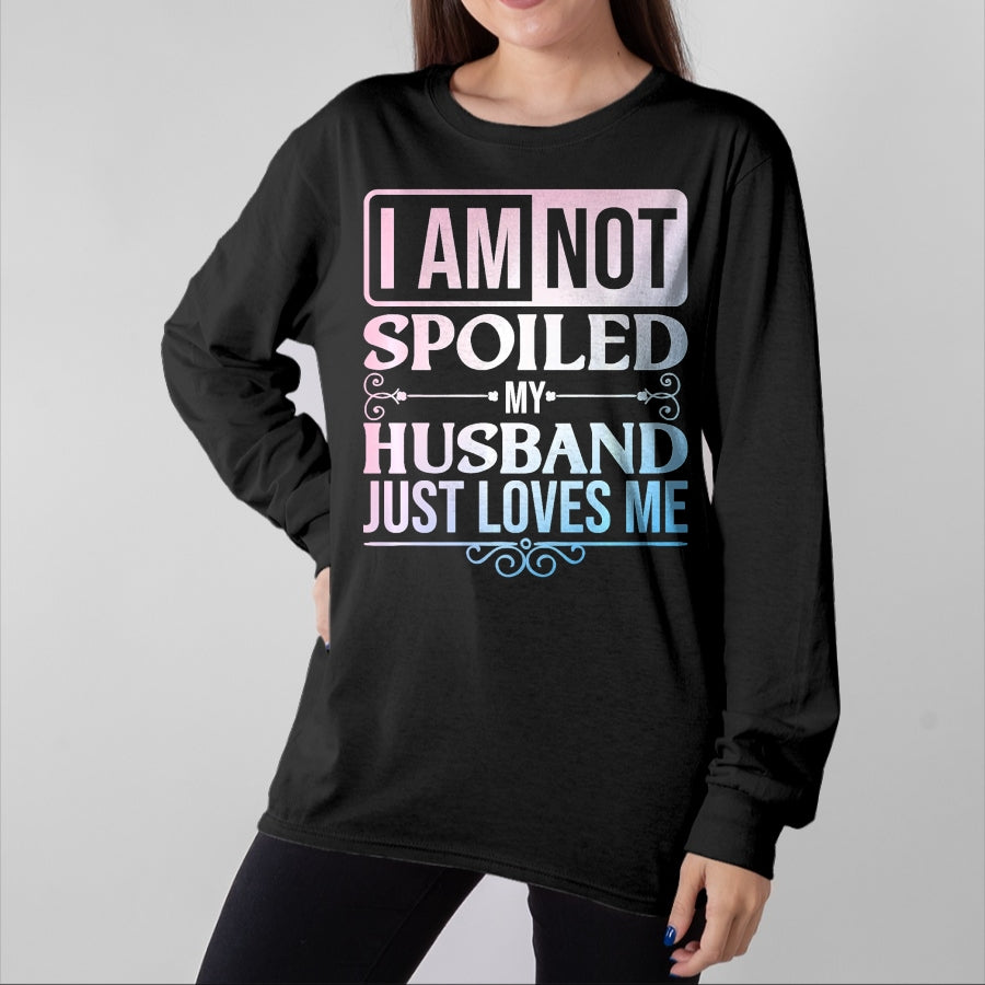 Best Wife Shirt, Wife and Husband Unisex T-Shirt/Hoodie/Sweatshirt HLT00 - Gift for wife T shirt, spoiled wife Funny Spoiled Wife Art For Women Girls Husband Spoiled Wife Pr (23)