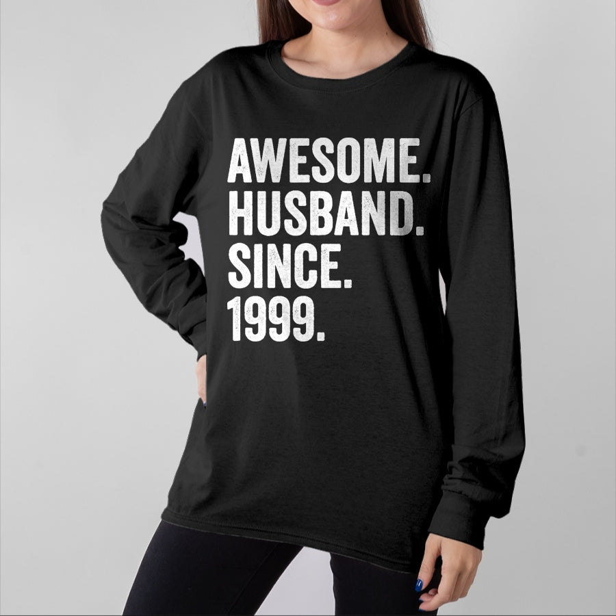 Best Wife Shirt, Wife and Husband Unisex T-Shirt/Hoodie/Sweatshirt HLT00 - Awesome Husband Since 1999 25th wedding anniversary 25 years T-Shirt