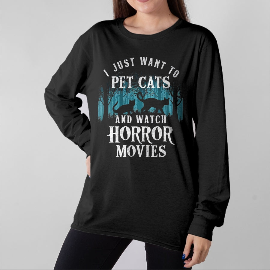 Cat Love Shirt, Funny Cat Lover Gift UnisexT-Shirt/Hoodie/Sweatshirt HLT00 - Funny I Just Want to Pet Cats and Watch Horror Movies Lover T-Shirt, Men, Black, 3X-Large