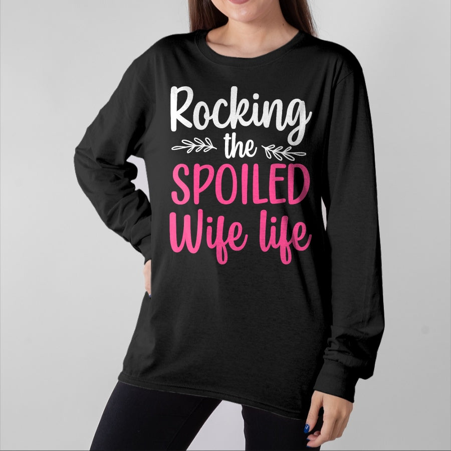 Best Wife Shirt, Wife and Husband Unisex T-Shirt/Hoodie/Sweatshirt HLT00 - Funny Spoiled Wife Art For Women Girls Husband Spoiled Wife T-Shirt (2)