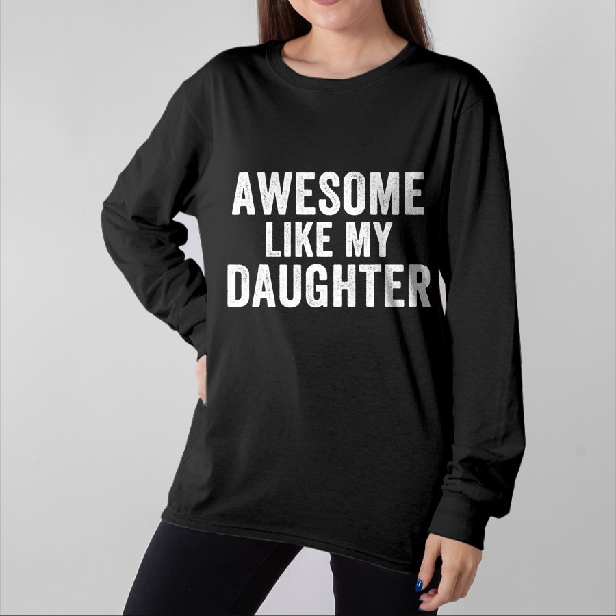 Best Wife Shirt, Wife and Husband Unisex T-Shirt/Hoodie/Sweatshirt HLT00 - Awesome Like My Daughter Funny Father’s Day Humor Proud Dad T-Shirt