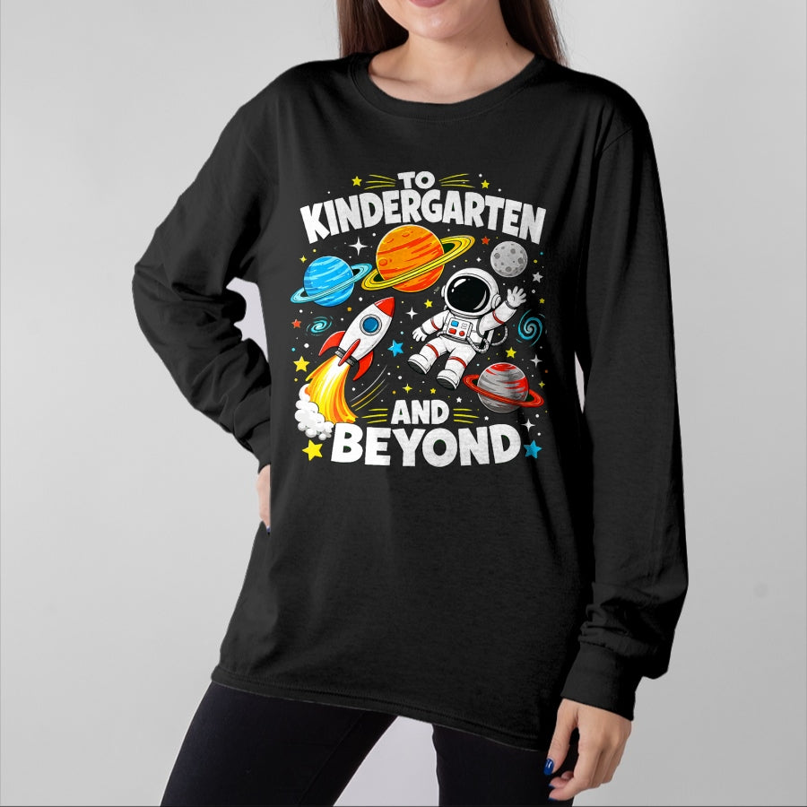 Best Student Shirt, Funny Back To School UnisexT-Shirt/Hoodie/Sweatshirt HLT00 - to Kindergarten and Beyond Astronaut Space Back to School T-Shirt