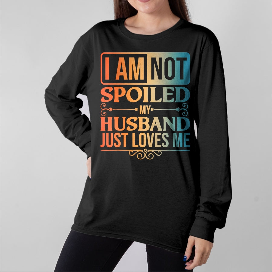 Best Wife Shirt, Wife and Husband Unisex T-Shirt/Hoodie/Sweatshirt HLT00 - Funny Spoiled Wife Art For Women Girls Husband Spoiled Wife T-Shirt (1)