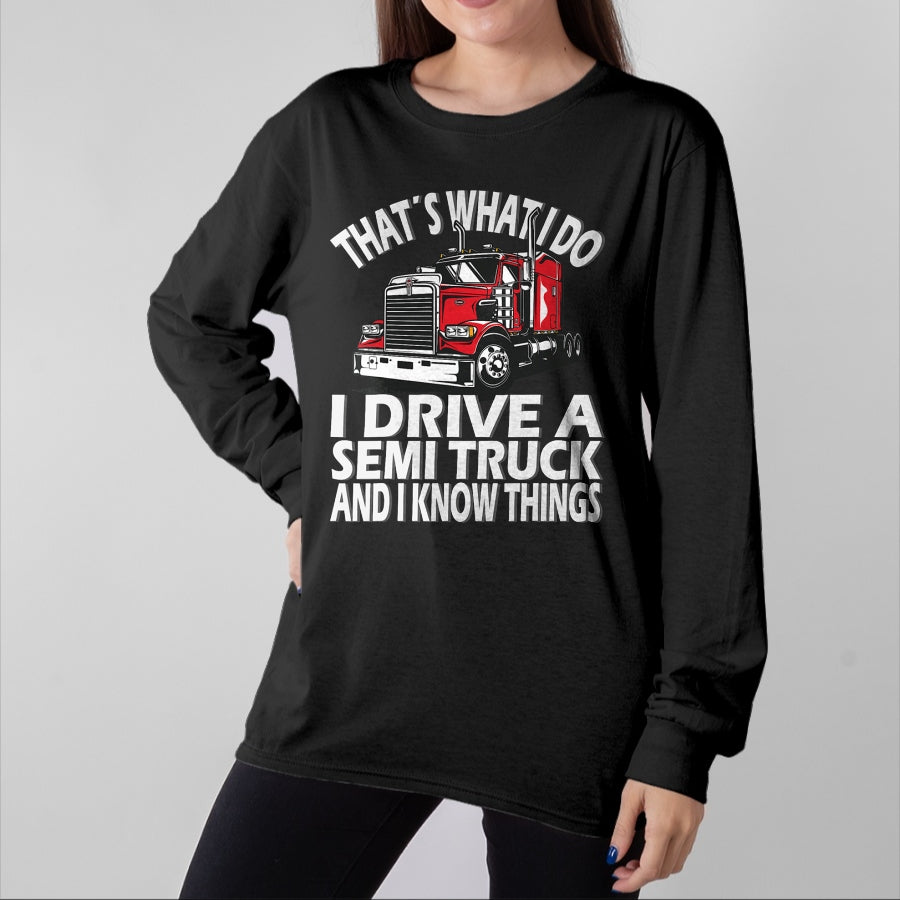 Best Truck Driver Life Shirt, Funny Trucker UnisexT-Shirt/Hoodie/Sweatshirt HLT00 - Thats what i do, Semi Truck driver T-Shirt