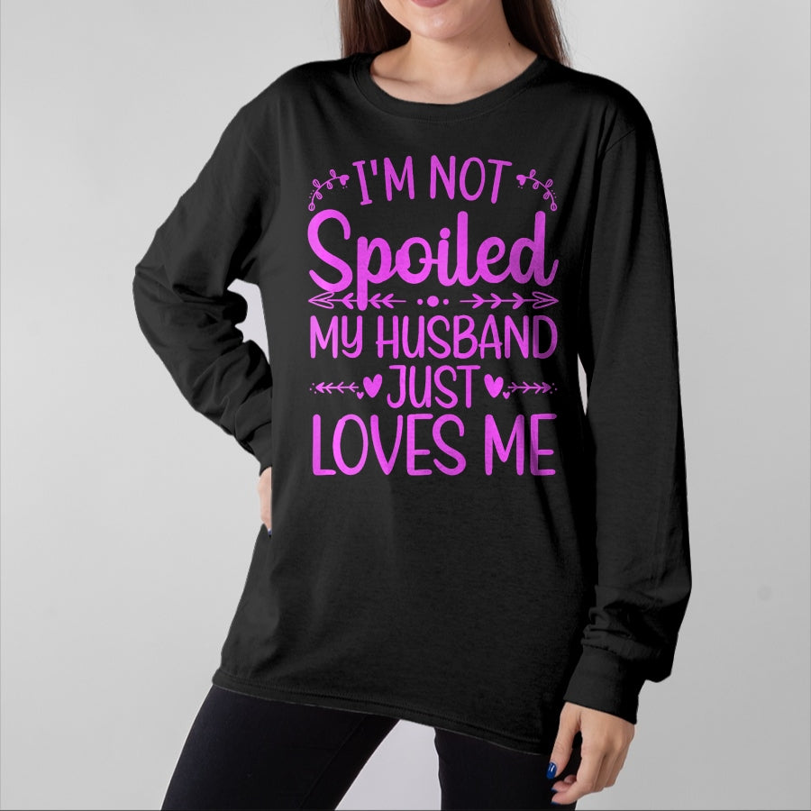 Best Wife Shirt, Wife and Husband Unisex T-Shirt/Hoodie/Sweatshirt HLT00 - Gift for wife T shirt, spoiled wife Funny Spoiled Wife Art For Women Girls Husband Spoiled Wife Pr (8)