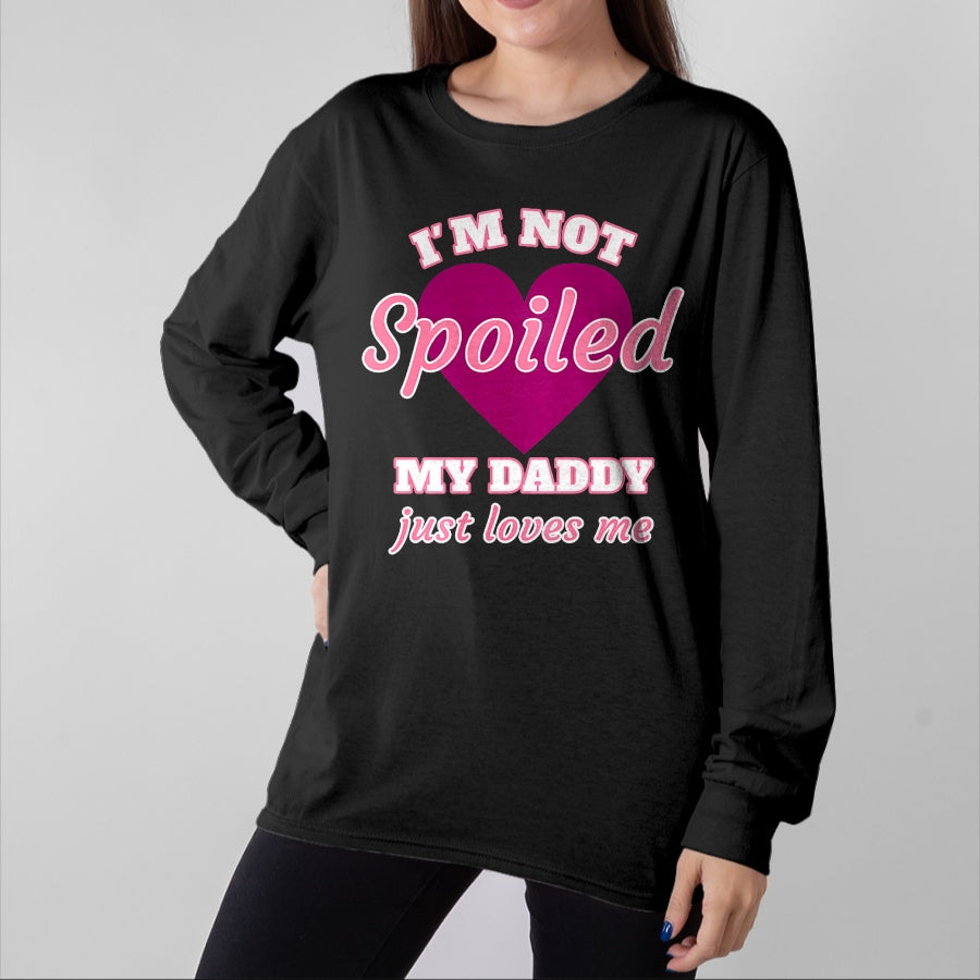 Best Wife Shirt, Wife and Husband Unisex T-Shirt/Hoodie/Sweatshirt HLT00 - Girls I'm Not Spoiled My Daddy Just Loves Me Funny Daughter Premium T-Shirt