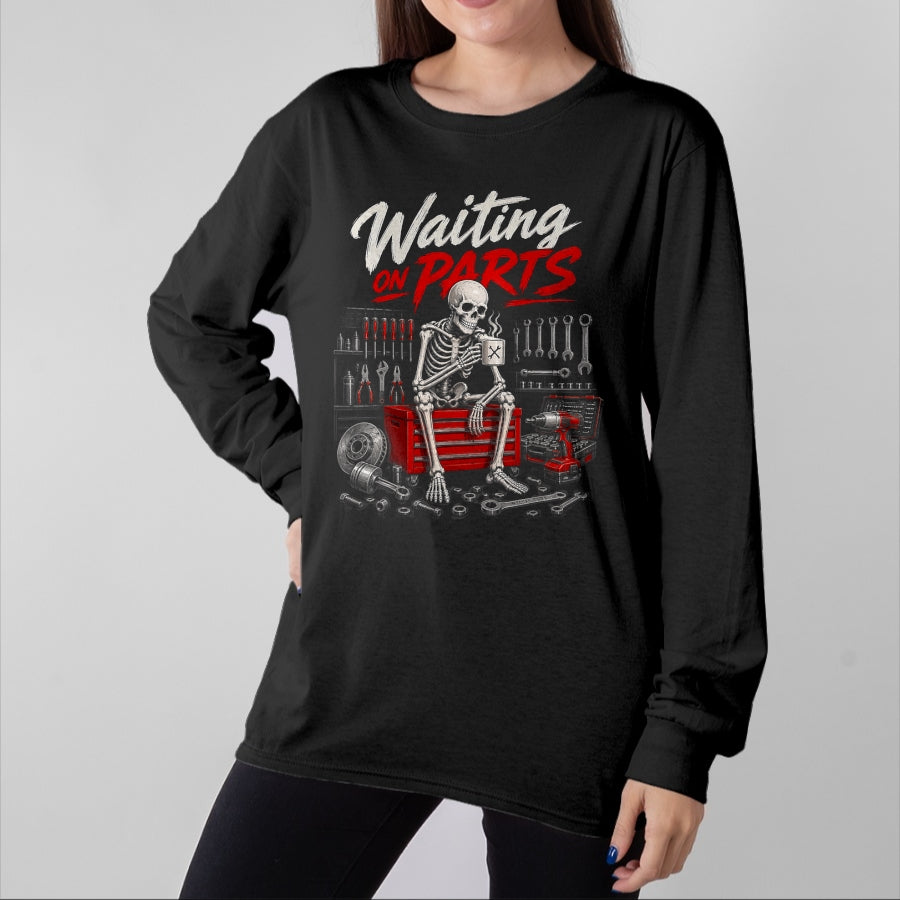 Best Mechanic Life Shirt, Funny Mechanic UnisexT-Shirt/Hoodie/Sweatshirt HLT00 - Waiting On Parts Mechanic Skeleton T-Shirt