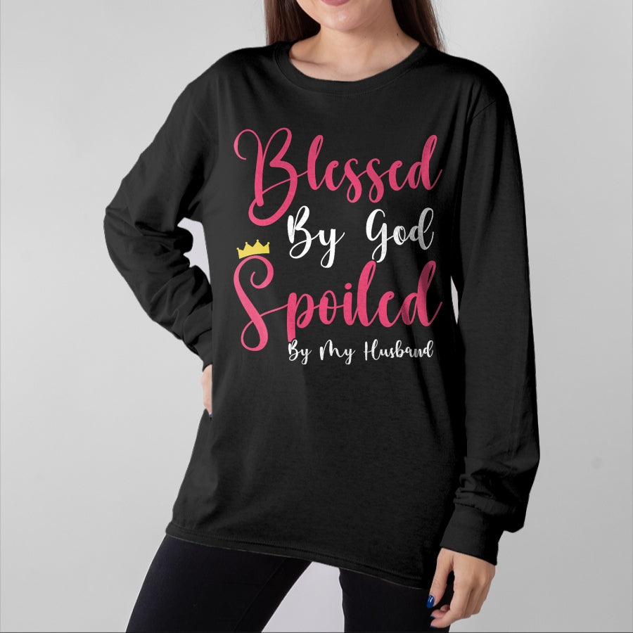 Best Wife Shirt, Wife and Husband Unisex T-Shirt/Hoodie/Sweatshirt HLT00 - Girls Blessed By God Spoiled By My Husband Protected By Both T-Shirt (1)