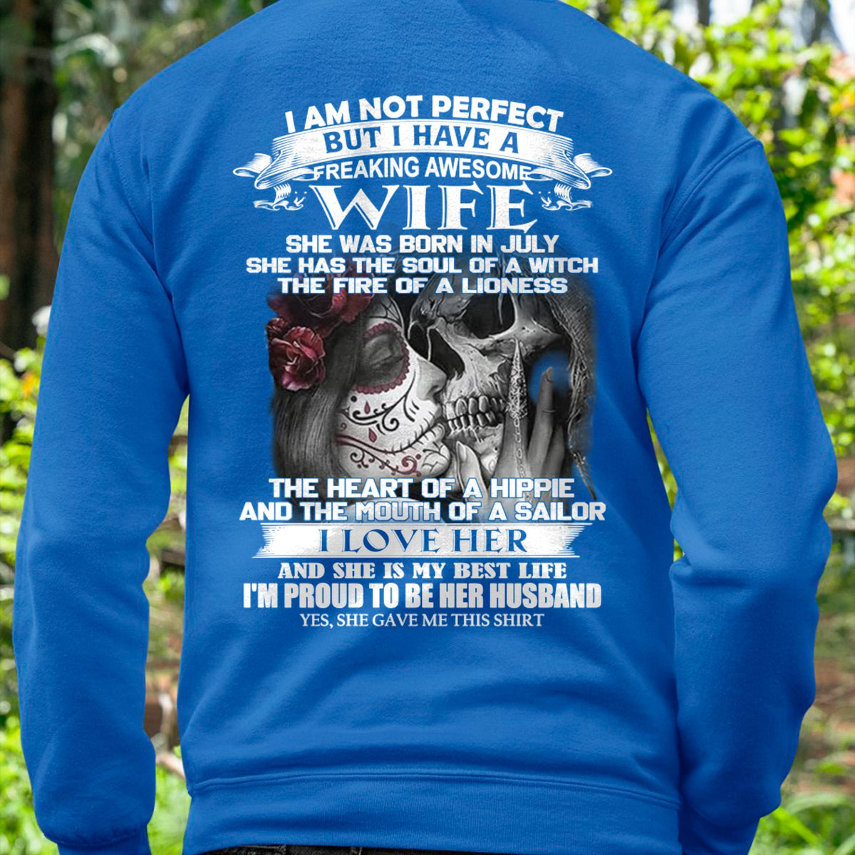 July - I Am Not Perfect But I Have A Freaking Awesome Wife - Gift For Husband From Wife - TLEE07 (SKU06-31-07)