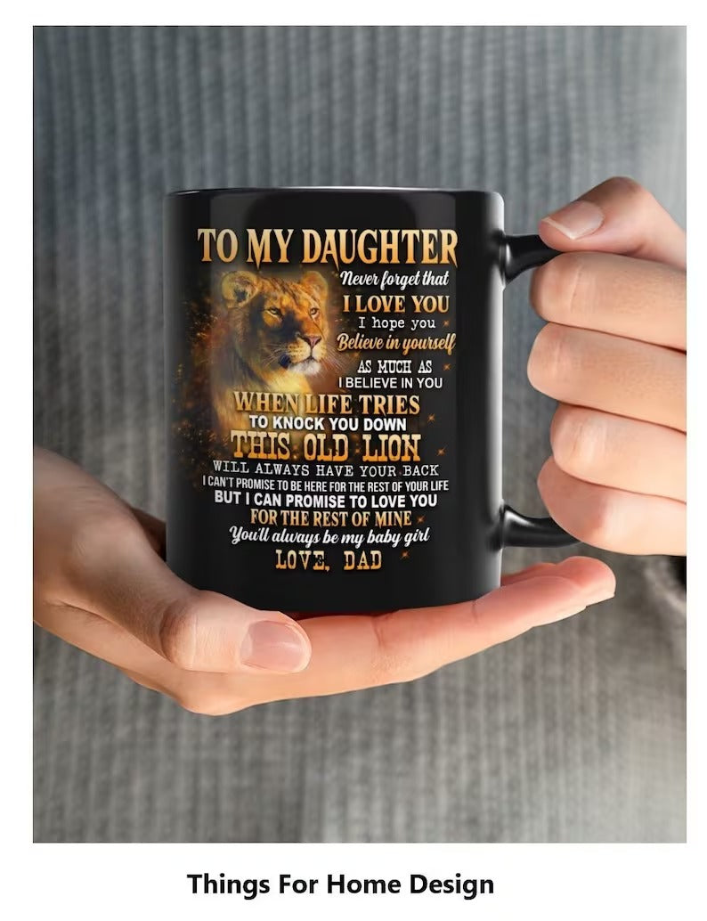 Perfect Birthday or Christmas Gift – To My Daughter from Dad Mug