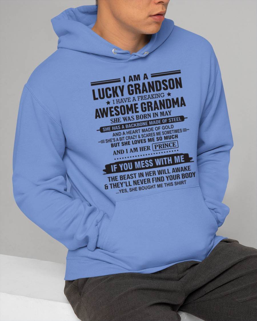 MAY - I AM A LUCKY GRANDSON I HAVE A FREAKING AWESOME GRANDMA - FROM GRANDMA - TLEE05 (SKU11-29-05)