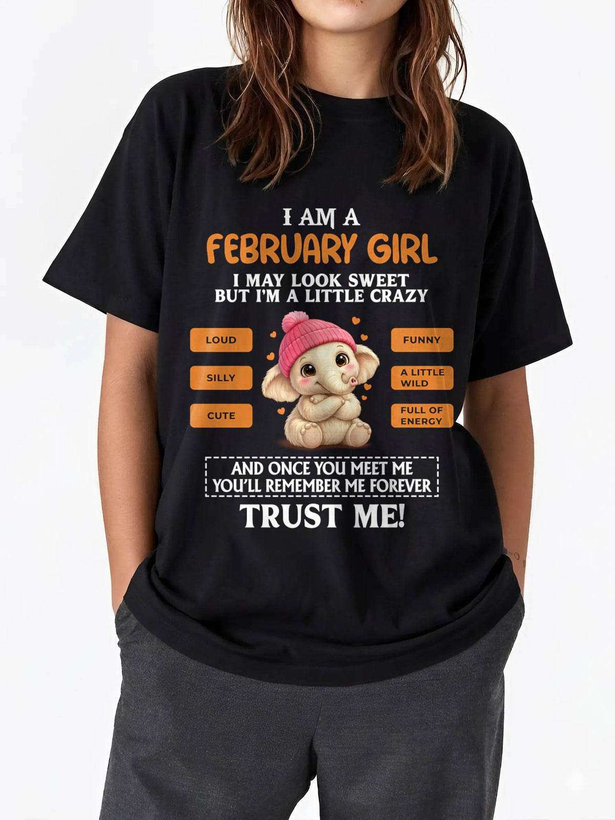 FEBRUARY GIRL - SWEET, LOUD, AND A LITTLE WILD WITH AN UNFORGETTABLE VIBE - FOR WOMEN - TLEE02 (SKU2603-202-02)