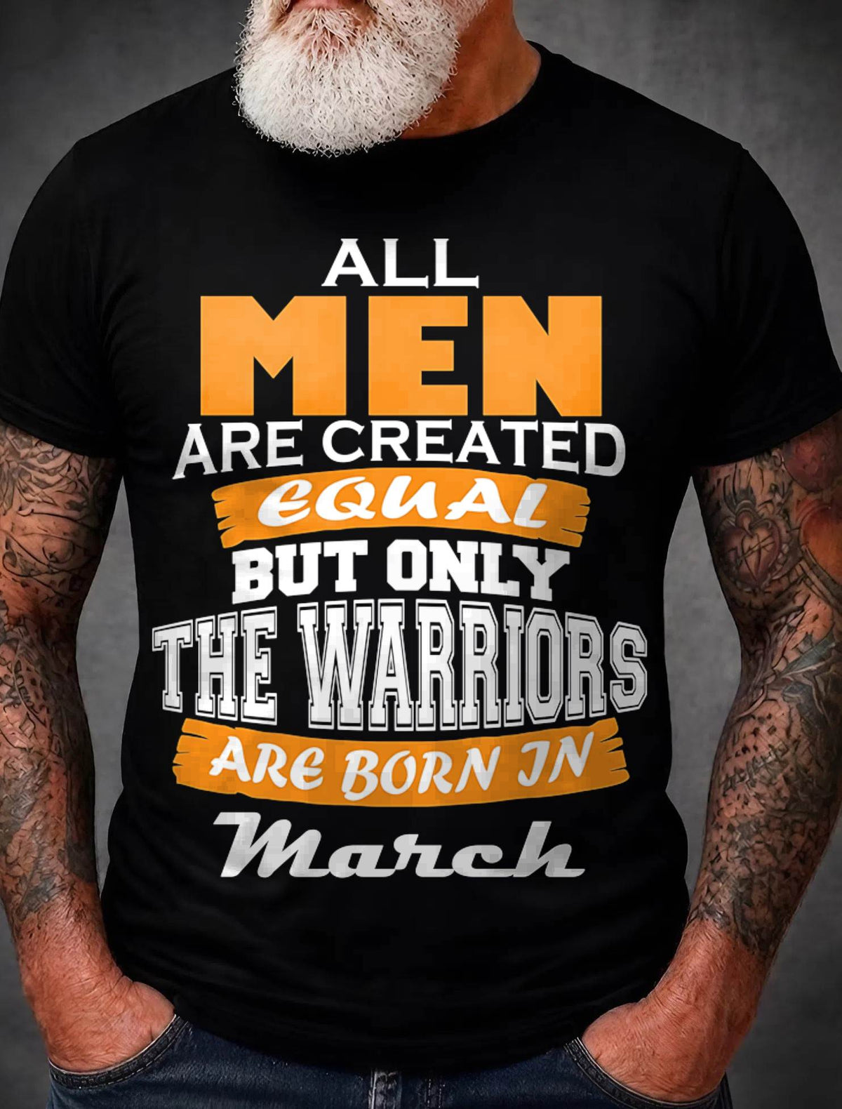 MARCH WARRIORS ARE NOT CREATED, THEY ARE BORN - FOR MAN - TLEE03 (SKU2605-59-03)
