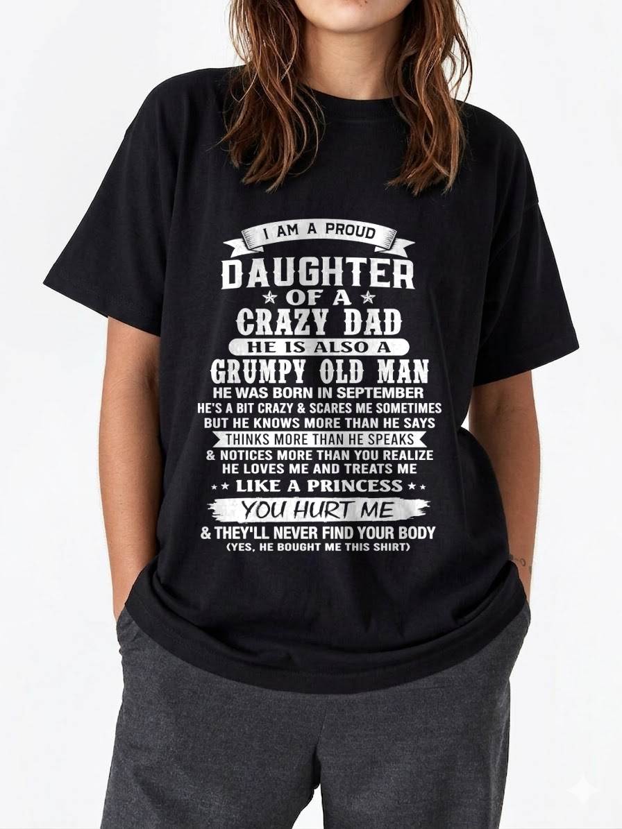 SEPTEMBER CRAZY DAD PROUD DAUGHTER SHIRT - FROM DAD - TLEE09 (SKU2607-221-09)