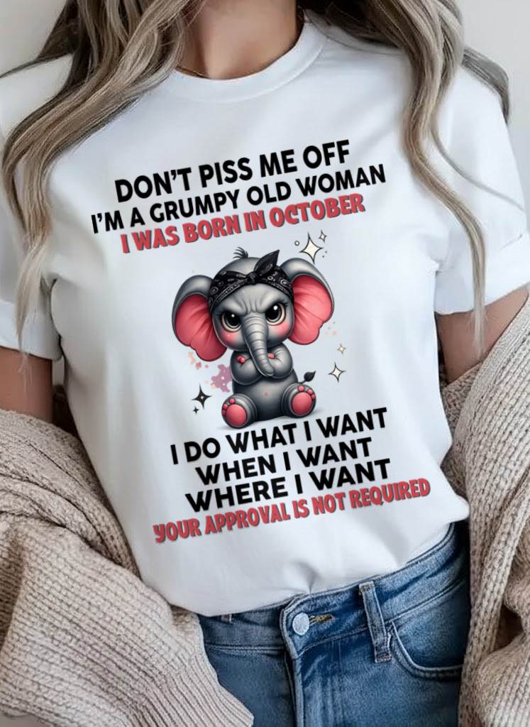 OCTOBER - I DO WHAT I WANT, WHEN I WANT, AND I DON’T NEED YOUR PERMISSION - FOR WOMEN - TLEE10 (SKU2602-185-10)