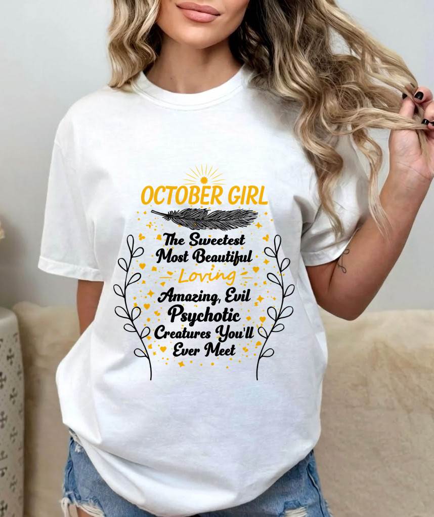 OCTOBER GIRL – SWEET, BEAUTIFUL & A LITTLE PSYCHOTIC - FOR WOMEN - TLEE10 (SKU2603-297-10)