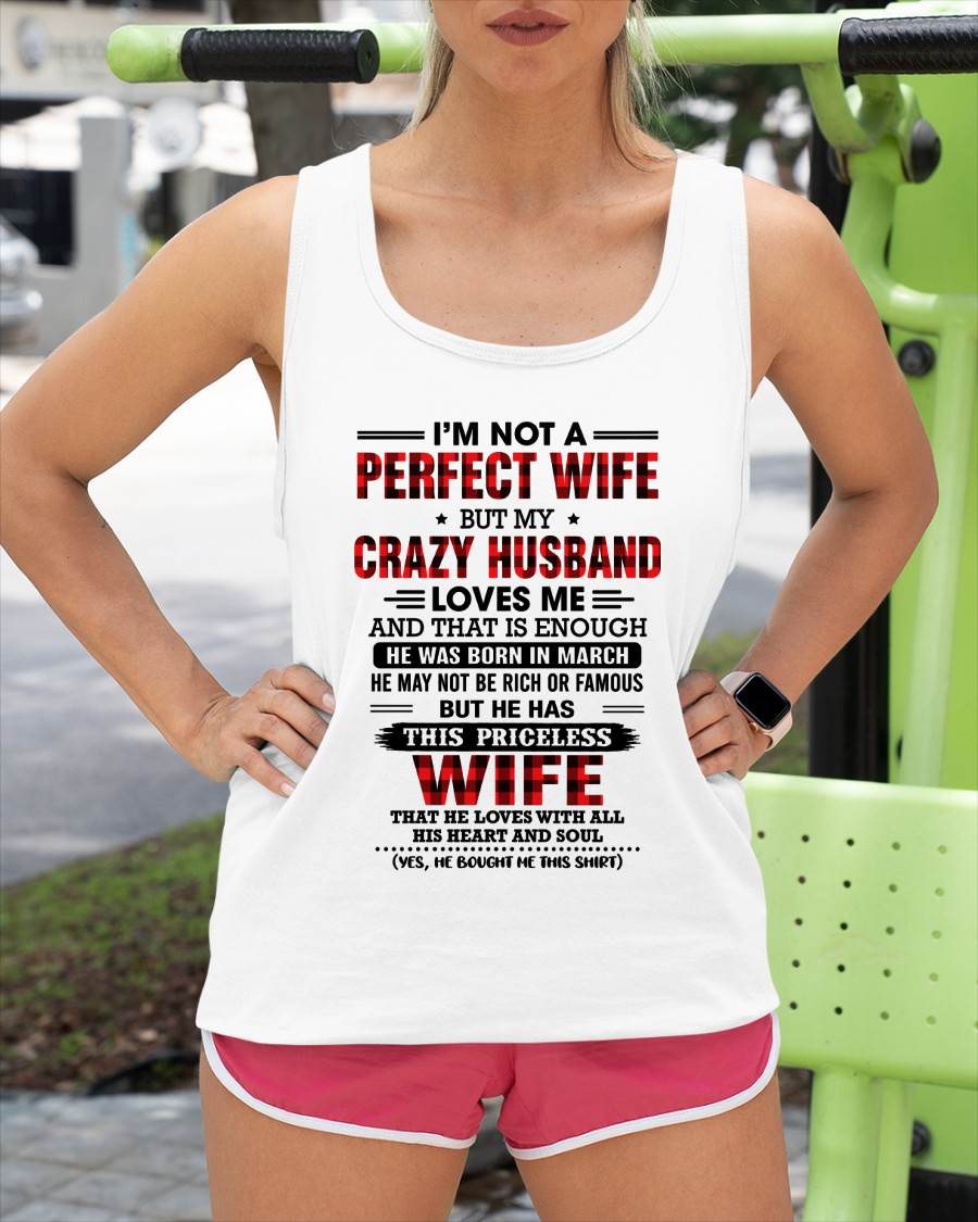 MARCH - CRAZY HUSBAND LOVES ME WIFE SHIRT - FROM HUSBAND - TLEE03 (SKU2608-651-03)