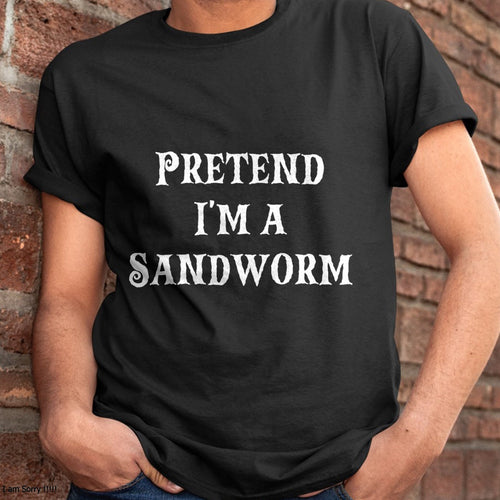 Hallowen Shirts for Family, Funny hallowen shirts, Hallowen Unisex T-Shirt/Hoodie/Sweatshirt HLT00 - Pretend I'm a Sandworm Funny Halloween Costume Last Minute T-Shirt