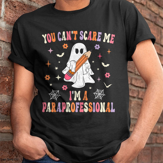 Hallowen Shirts for Family, Funny hallowen shirts, Hallowen Unisex T-Shirt/Hoodie/Sweatshirt HLT00 - You Can't Scare Me I'm A Paraprofessional Parapro Halloween T-Shirt