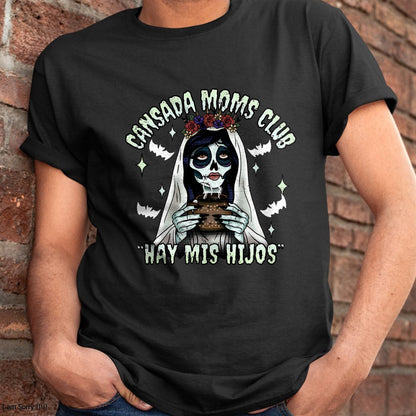 Hallowen Shirts for Family, Funny hallowen shirts, Hallowen Unisex T-Shirt/Hoodie/Sweatshirt HLT00 - Cansada Moms Club Ay Mis Hijos Halloween Mexican Spooky T-Shirt