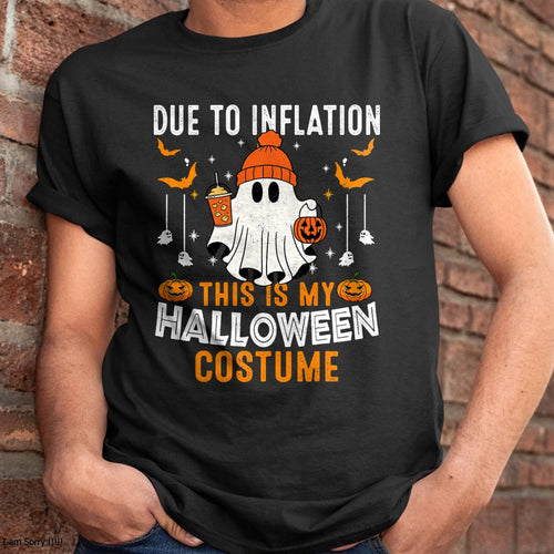 Hallowen Shirts for Family, Funny hallowen shirts, Hallowen Unisex T-Shirt/Hoodie/Sweatshirt HLT00 - Due To Inflation This Is My Halloween Costume Funny Pumpkins T-Shirt