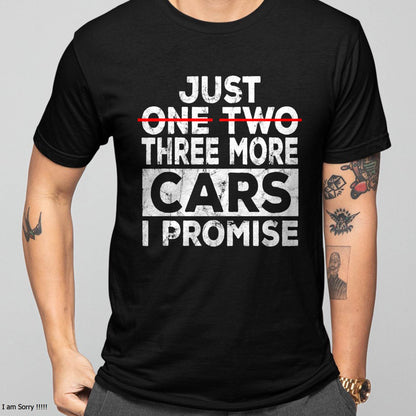 Just One More Car I Promise - Gift For Mechanic - TLEE (SKUM08-D06)