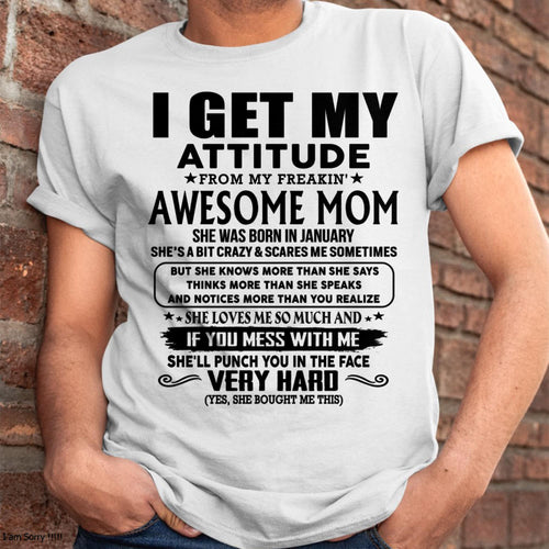 January - Thanks Mom - I GET MY ATTITUDE FROM MY FREAKIN' AWESOME MOM - Gift for Son and Daughter From Mom - TLEE01 (SKU-TMD-CU-01)
