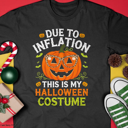 Hallowen Shirts for Family, Funny hallowen shirts, Hallowen Unisex T-Shirt/Hoodie/Sweatshirt HLT00 - Halloween Costumes Woman 2024 Funny Due to Inflation T-Shirt (1)