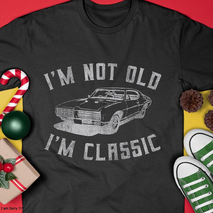 Christmas Shirts for Family, Funny christmas shirts, Christmas Unisex T-Shirt/Hoodie/Sweatshirt HLT00 - I'm Not Old I'm Classic Funny Car Graphic - Mens & Womens Short Sleeve T-Shirt