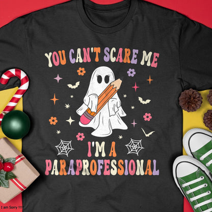 Hallowen Shirts for Family, Funny hallowen shirts, Hallowen Unisex T-Shirt/Hoodie/Sweatshirt HLT00 - You Can't Scare Me I'm A Paraprofessional Parapro Halloween T-Shirt