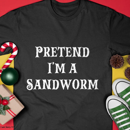 Hallowen Shirts for Family, Funny hallowen shirts, Hallowen Unisex T-Shirt/Hoodie/Sweatshirt HLT00 - Pretend I'm a Sandworm Funny Halloween Costume Last Minute T-Shirt