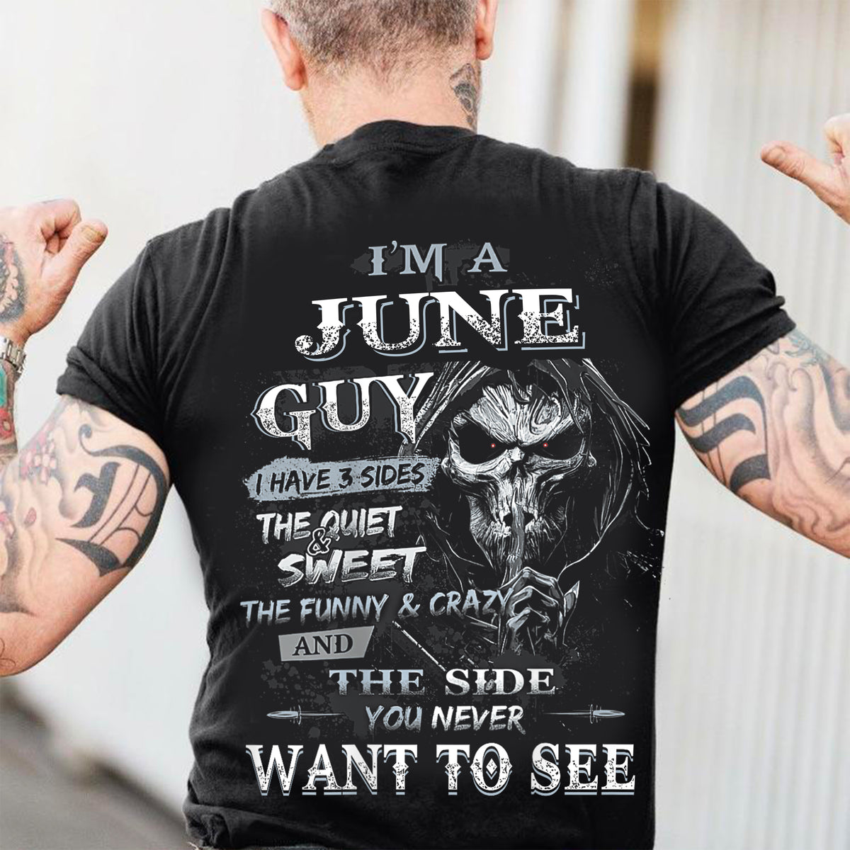 June - I'm An June Guy I Have 3 Sides The Quiet & The Funny & Crazy And The Side You Never Want To See - Gift For Man - TLEE06 (SKU07-60-06)