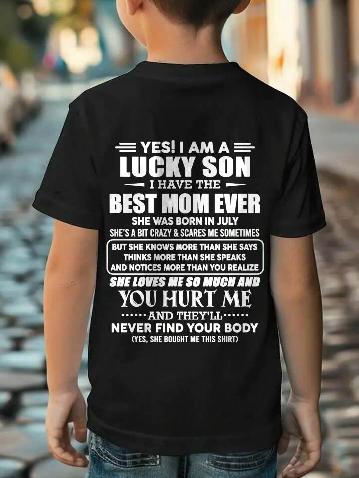 JULY - YES! I AM A LUCKY SON I HAVE THE BEST MOM EVER - FROM MOM - TLEE07 (SKU2603-145-07)
