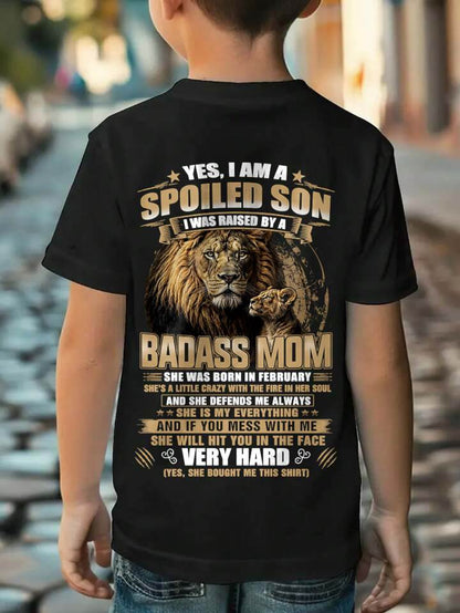 FEBRUARY BORN BADASS MOM – SPOILED SON LION T-SHIRT - FROM MOM - TLEE02 (SKU2605-285-02)