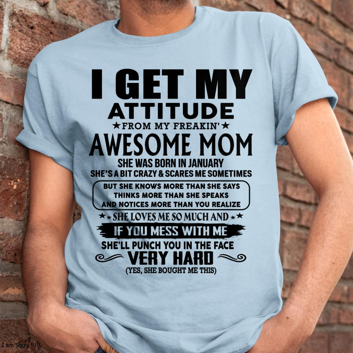 January - Thanks Mom - I GET MY ATTITUDE FROM MY FREAKIN' AWESOME MOM - Gift for Son and Daughter From Mom - TLEE01 (SKU-TMD-CU-01)