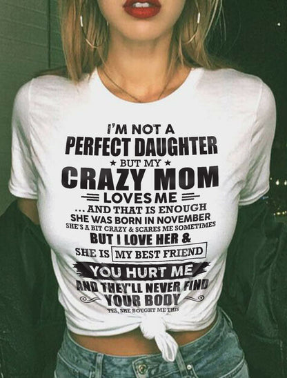 November - I'm Not A Perfect Daughter But My Crazy Mom Loves Me - Gift For Daughter From Mom - TLEE11 (SKU07-57-11)