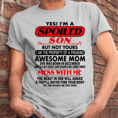 December - I am Spoiled Son - Gift For Son From Mom - TLEE12 - (SKU-T1206MS-12)